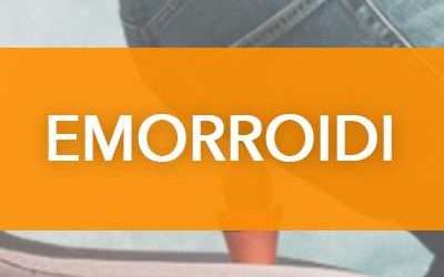 Emorroidi: rimedi naturali e cause dirette