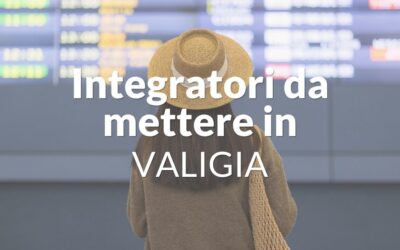 Home 9 Rimedi naturali da portare in vacanza: gli integratori da mettere in valigia